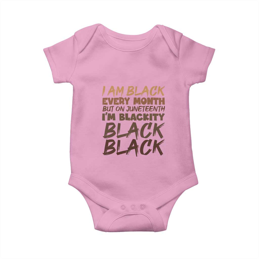 Black History Pride Baby Onesie But On Juneteenth I'm Blackity TS01 Light Pink Print Your Wear