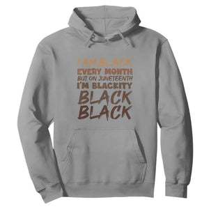 Black History Hoodie But On Juneteenth I'm Blackity TS01 Sport Gray Printyourwear