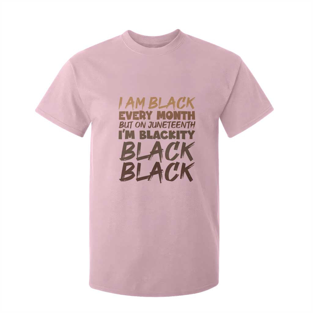 Black History Pride T Shirt For Kid But On Juneteenth I'm Blackity TS01 Light Pink Print Your Wear
