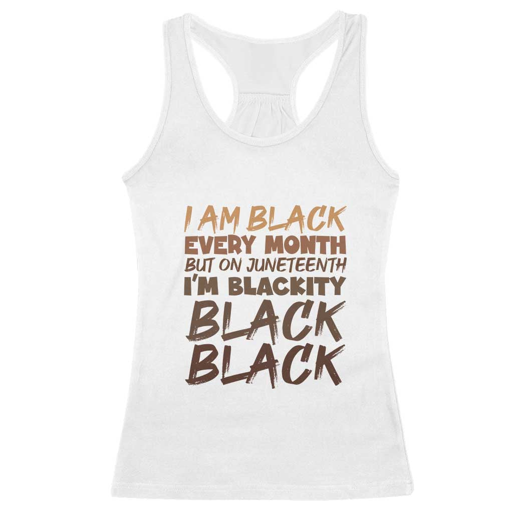 Black History Pride Racerback Tank Top But On Juneteenth I'm Blackity TS01 White Print Your Wear