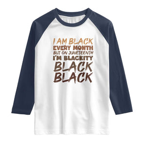 Black History Pride Raglan Shirt But On Juneteenth I'm Blackity TS01 White Navy Print Your Wear