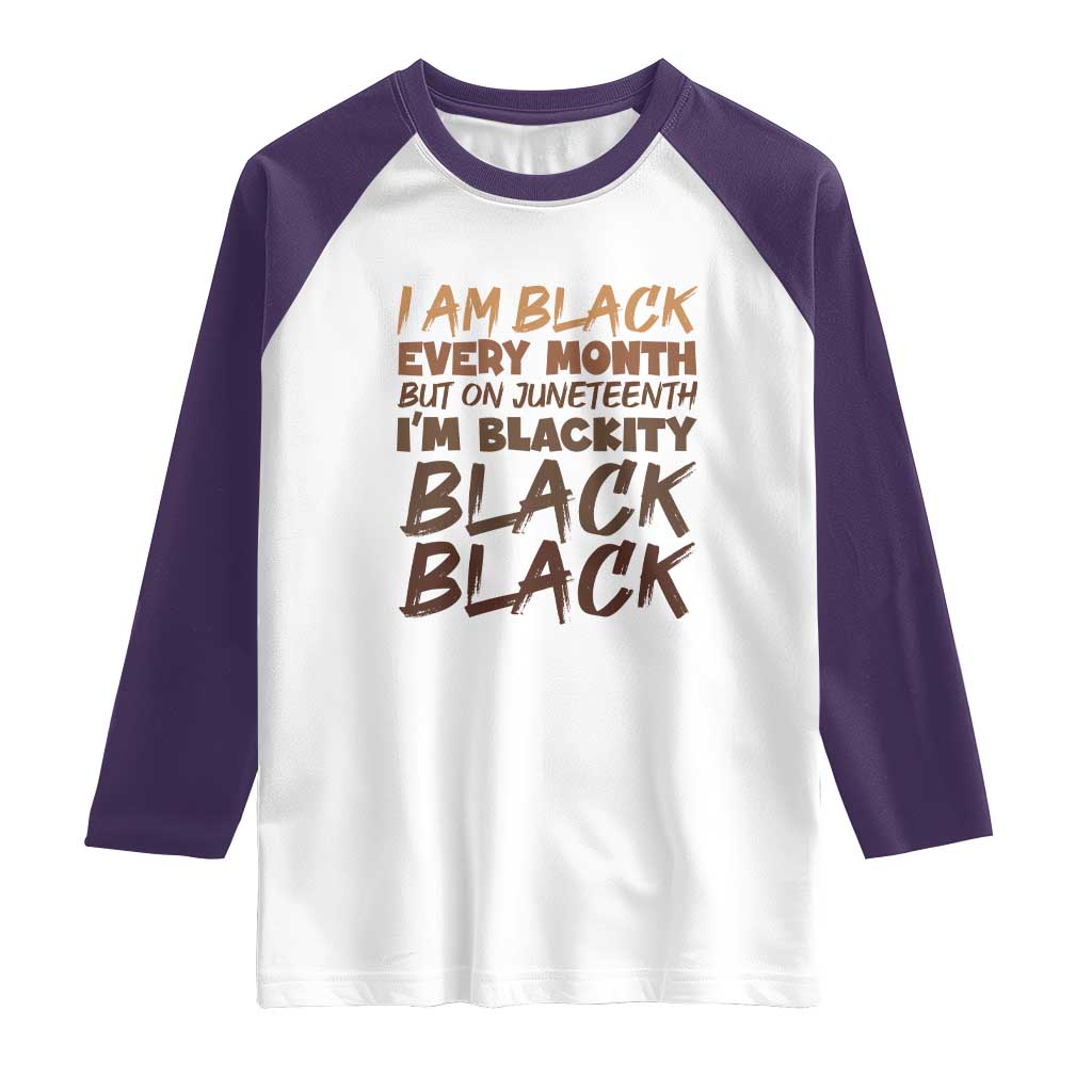 Black History Pride Raglan Shirt But On Juneteenth I'm Blackity TS01 White Purple Print Your Wear