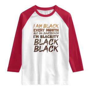 Black History Pride Raglan Shirt But On Juneteenth I'm Blackity TS01 White Red Print Your Wear