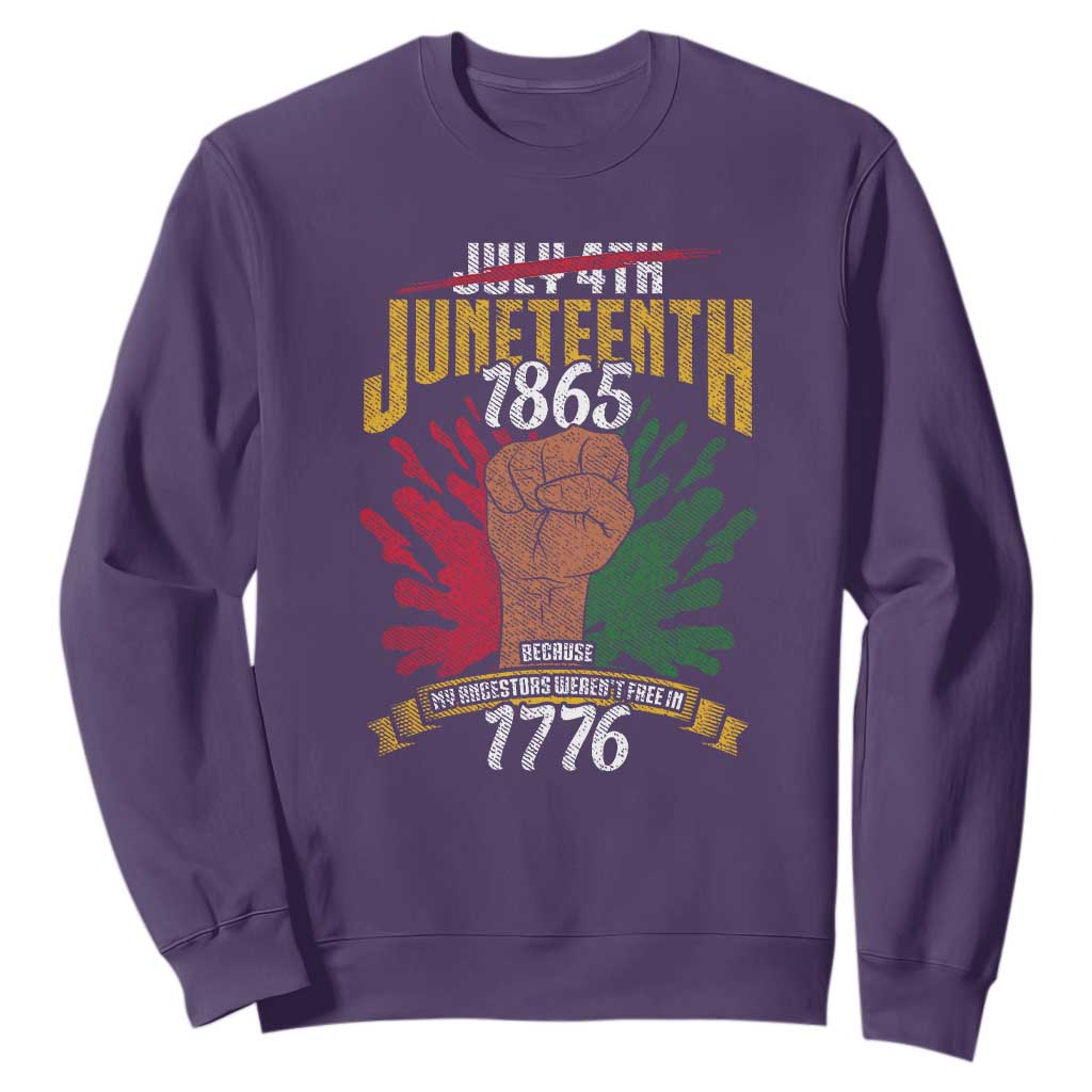Juneteenth Since 1865 Sweatshirt My Ancestors Weren't Free In 1776 TS01 Purple Printyourwear