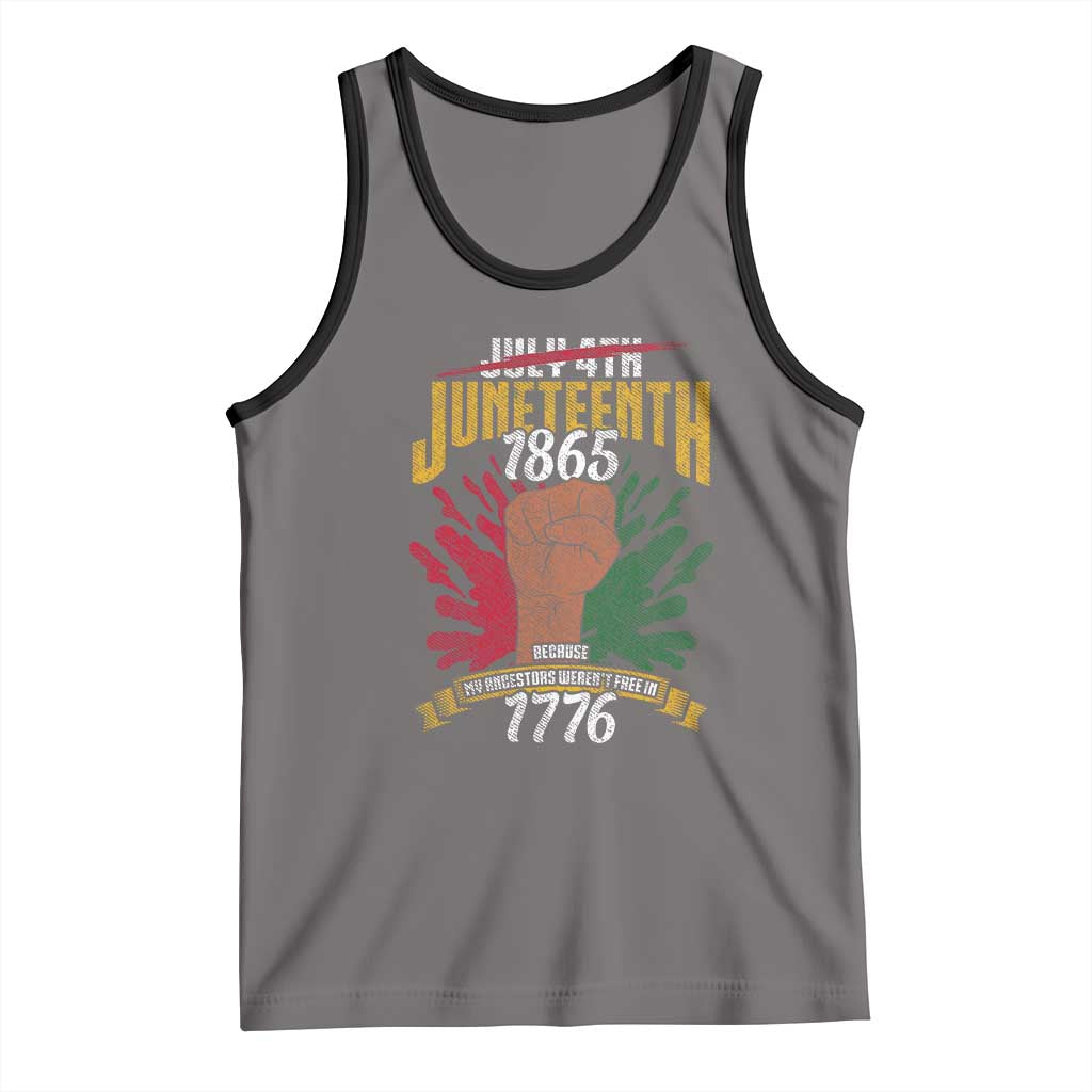Juneteenth Since 1865 Tank Top My Ancestors Weren't Free In 1776 TS01 Deep Heather Black Print Your Wear
