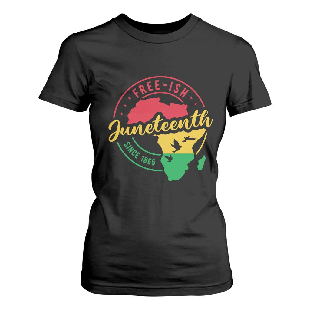 Free-ish Juneteenth Since 1865 T Shirt For Women TS01 Black Print Your Wear