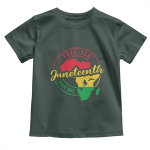 Free-ish Juneteenth Since 1865 Toddler T Shirt TS01 Dark Forest Green Print Your Wear