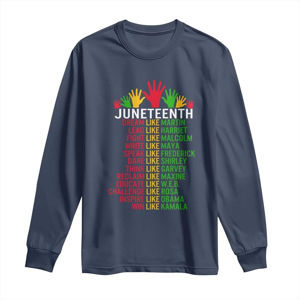 Juneteenth 1865 Long Sleeve Shirt Dream Like Leaders TS01 Navy Print Your Wear
