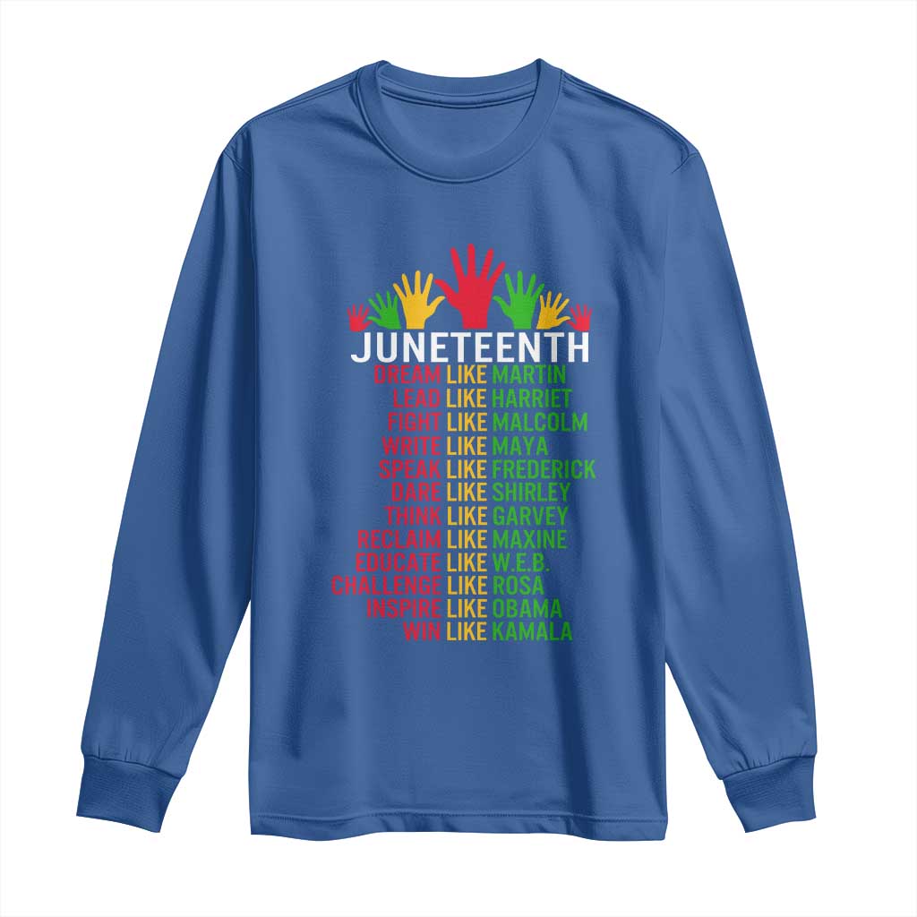 Juneteenth 1865 Long Sleeve Shirt Dream Like Leaders TS01 Royal Blue Print Your Wear