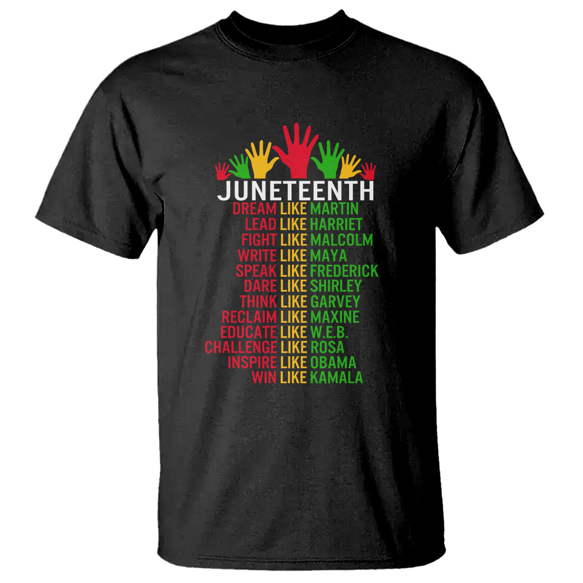 Juneteenth T Shirt Dream Like Leaders TS01 Black Printyourwear