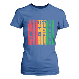Juneteenth Since 1865 T Shirt For Women Breaking Every Chain TS01 Royal Blue Print Your Wear