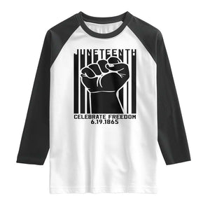 Juneteenth 1865 Independence Raglan Shirt Celebrate Freedom Raised Fist TS01 White Black Print Your Wear