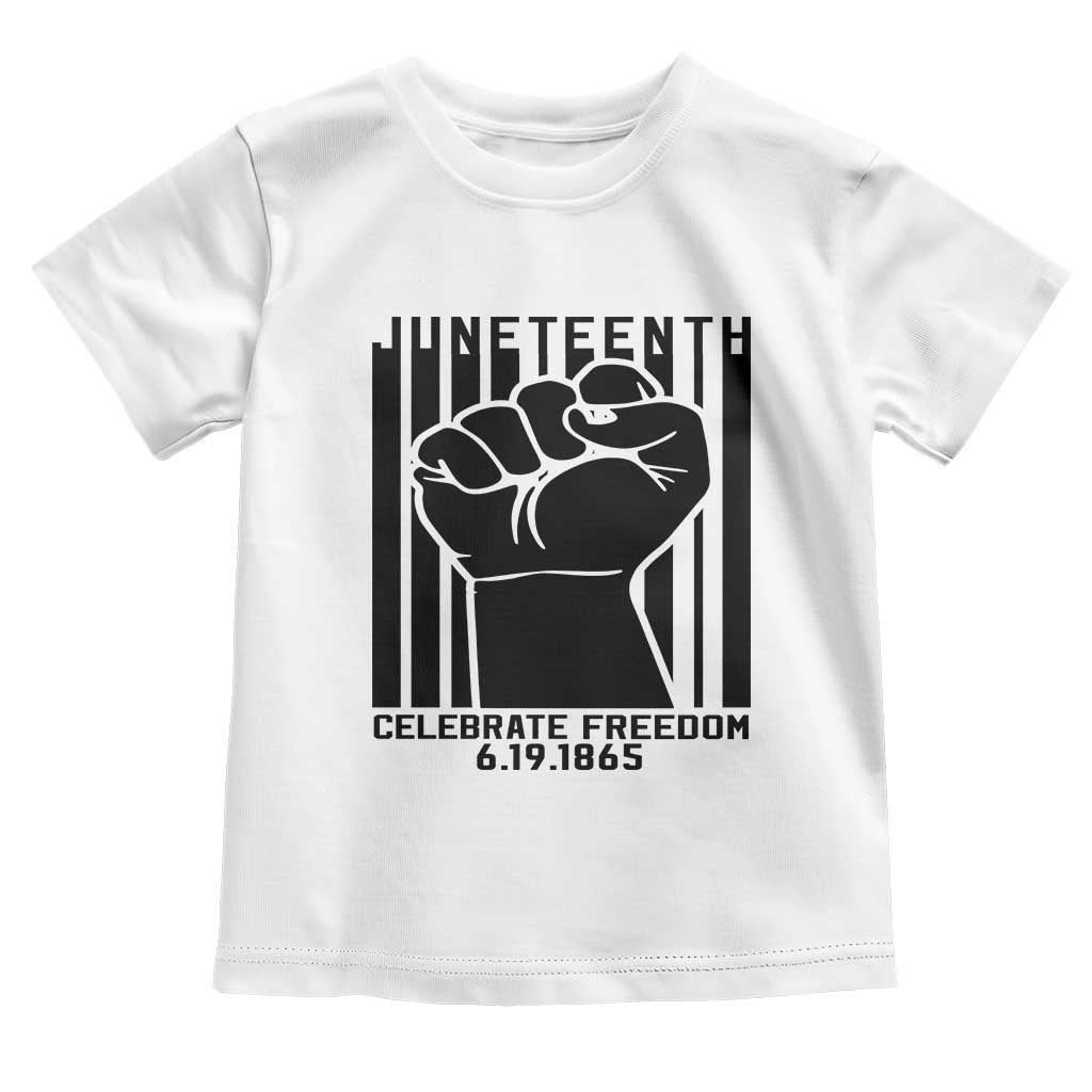 Juneteenth 1865 Independence Toddler T Shirt Celebrate Freedom Raised Fist TS01 White Print Your Wear