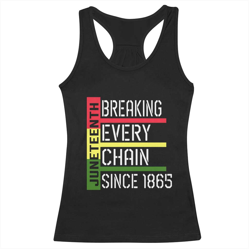 Juneteenth 1865 Racerback Tank Top Breaking Every Chain TS01 Black Print Your Wear