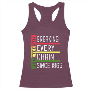 Juneteenth 1865 Racerback Tank Top Breaking Every Chain TS01 Maroon Print Your Wear