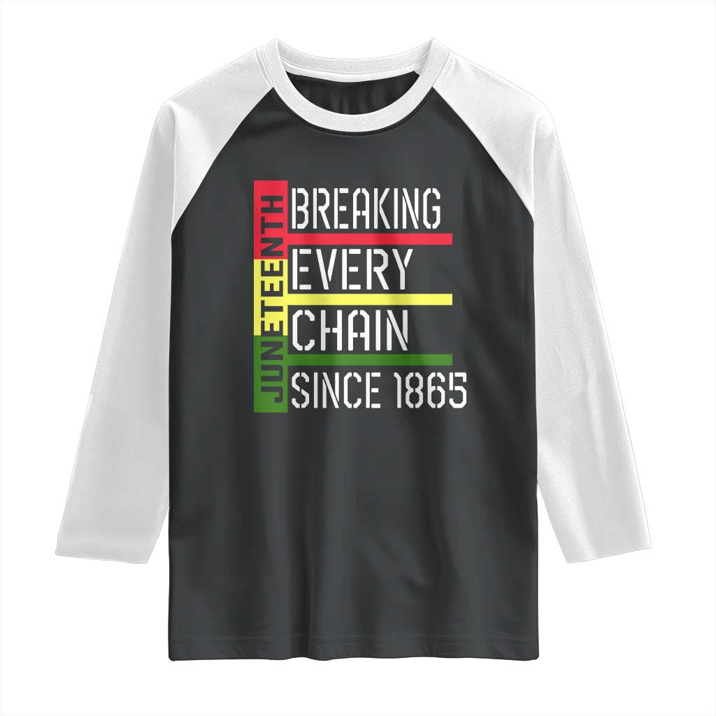 Juneteenth 1865 Raglan Shirt Breaking Every Chain TS01 Black White Print Your Wear
