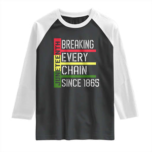 Juneteenth 1865 Raglan Shirt Breaking Every Chain TS01 Black White Print Your Wear
