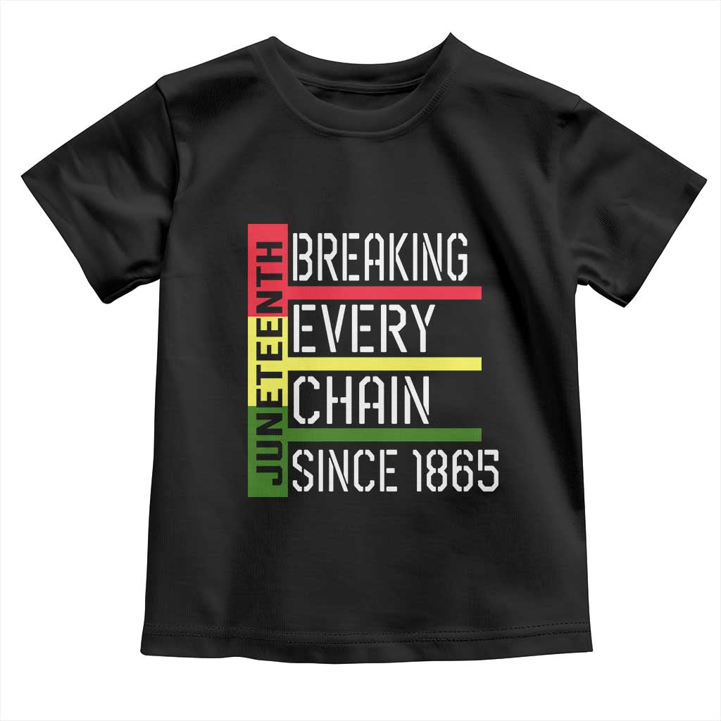 Juneteenth 1865 Toddler T Shirt Breaking Every Chain TS01 Black Print Your Wear