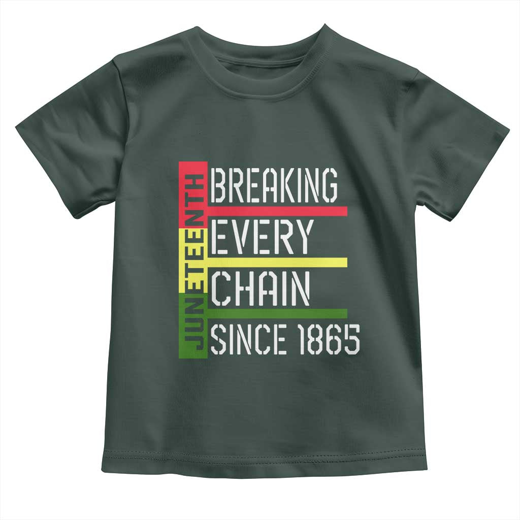 Juneteenth 1865 Toddler T Shirt Breaking Every Chain TS01 Dark Forest Green Print Your Wear