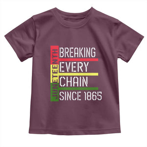 Juneteenth 1865 Toddler T Shirt Breaking Every Chain TS01 Maroon Print Your Wear