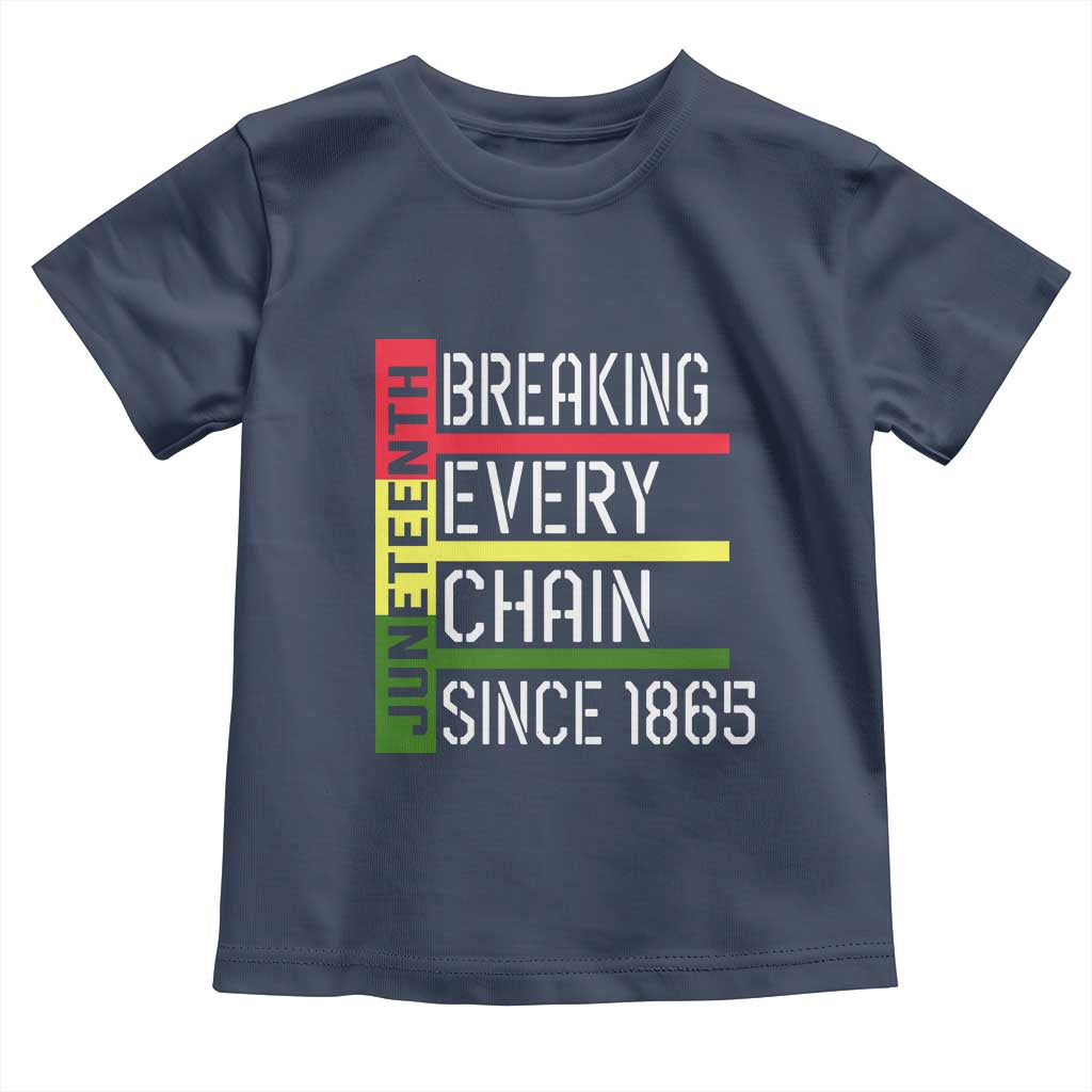 Juneteenth 1865 Toddler T Shirt Breaking Every Chain TS01 Navy Print Your Wear