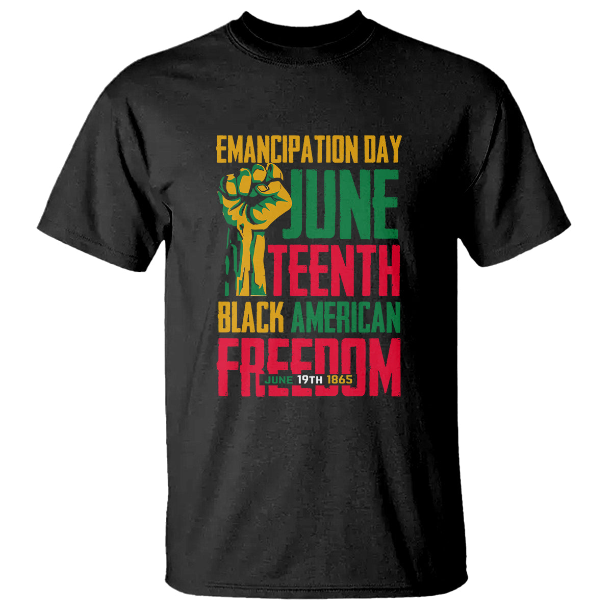 Emancipation Day T Shirt Juneteenth Black American Freedom TS01 Black Printyourwear