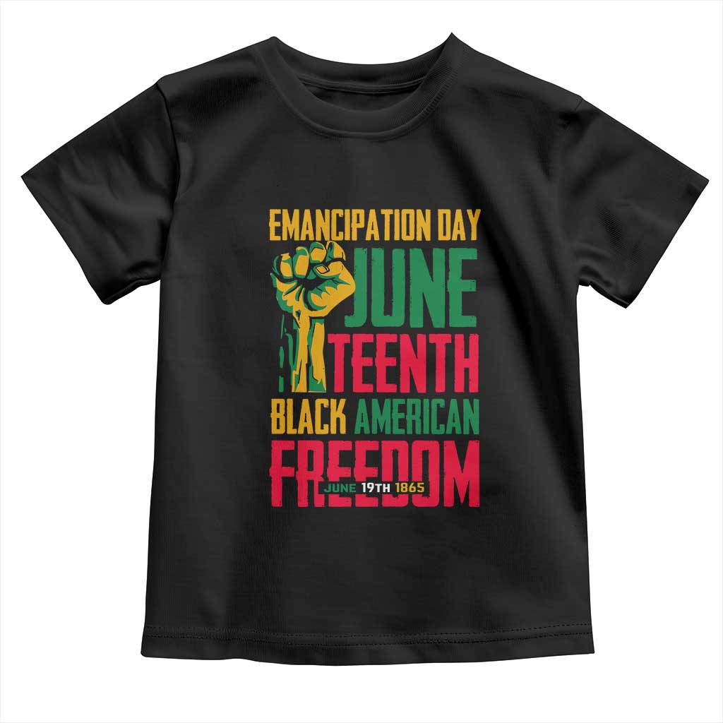 Emancipation Day Toddler T Shirt Juneteenth Black American Freedom Since 1865 TS01 Black Print Your Wear