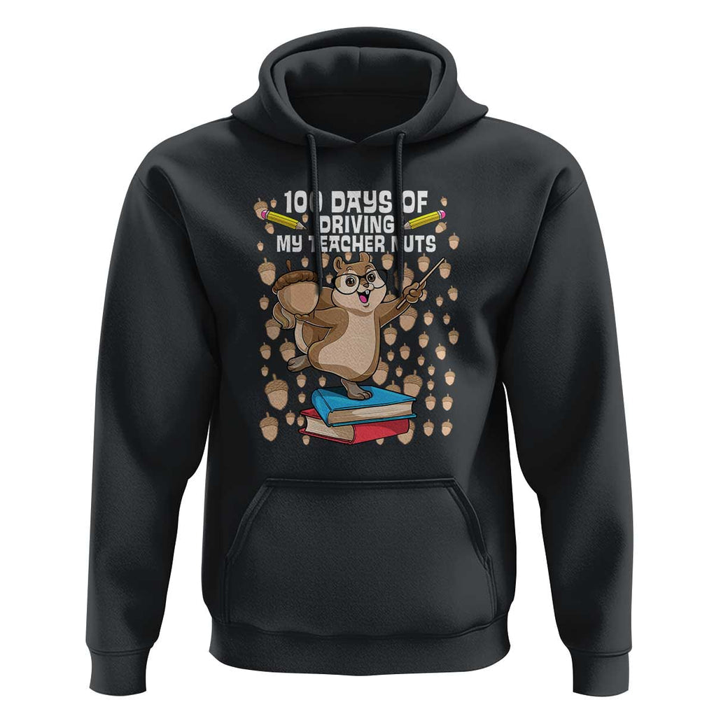 Funny 100 Days of School Hoodie Driving My Teacher Nuts TS01 Black Print Your Wear