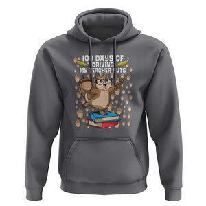 Funny 100 Days of School Hoodie Driving My Teacher Nuts TS01 Charcoal Print Your Wear