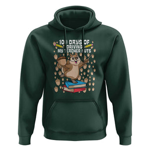Funny 100 Days of School Hoodie Driving My Teacher Nuts TS01 Dark Forest Green Print Your Wear