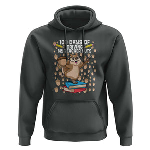 Funny 100 Days of School Hoodie Driving My Teacher Nuts TS01 Dark Heather Print Your Wear