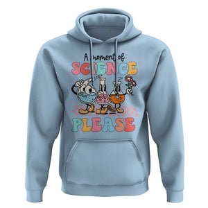 Retro Teacher Hoodie 100 Days of School, A Moment of Science Please TS01 Light Blue Print Your Wear