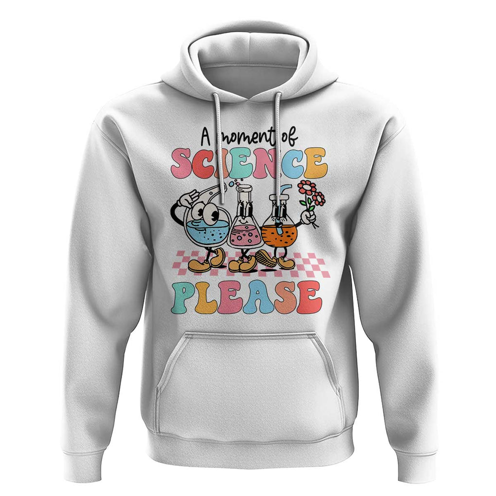 Retro Teacher Hoodie 100 Days of School, A Moment of Science Please TS01 White Print Your Wear