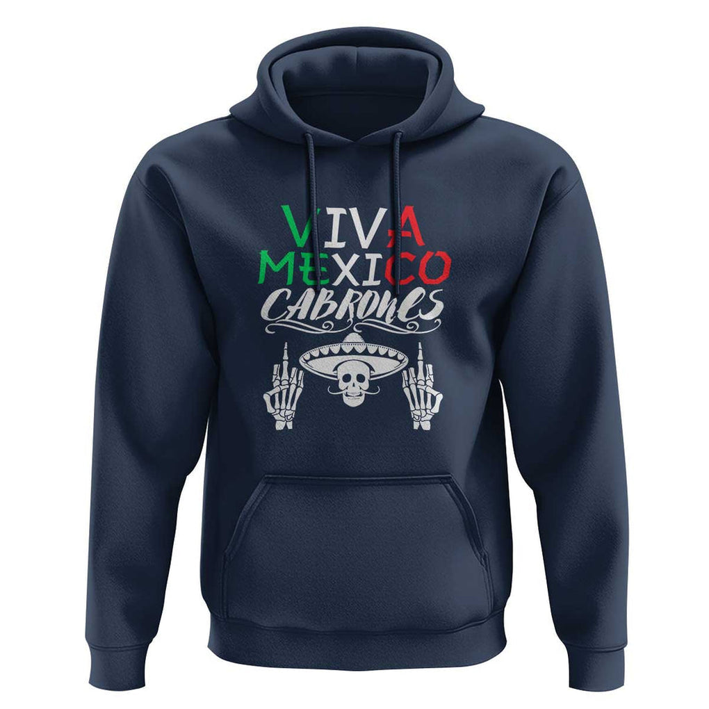 Viva Mexico Cabrones Hoodie Mexican Flag Independence Day Design TS01 Navy Print Your Wear