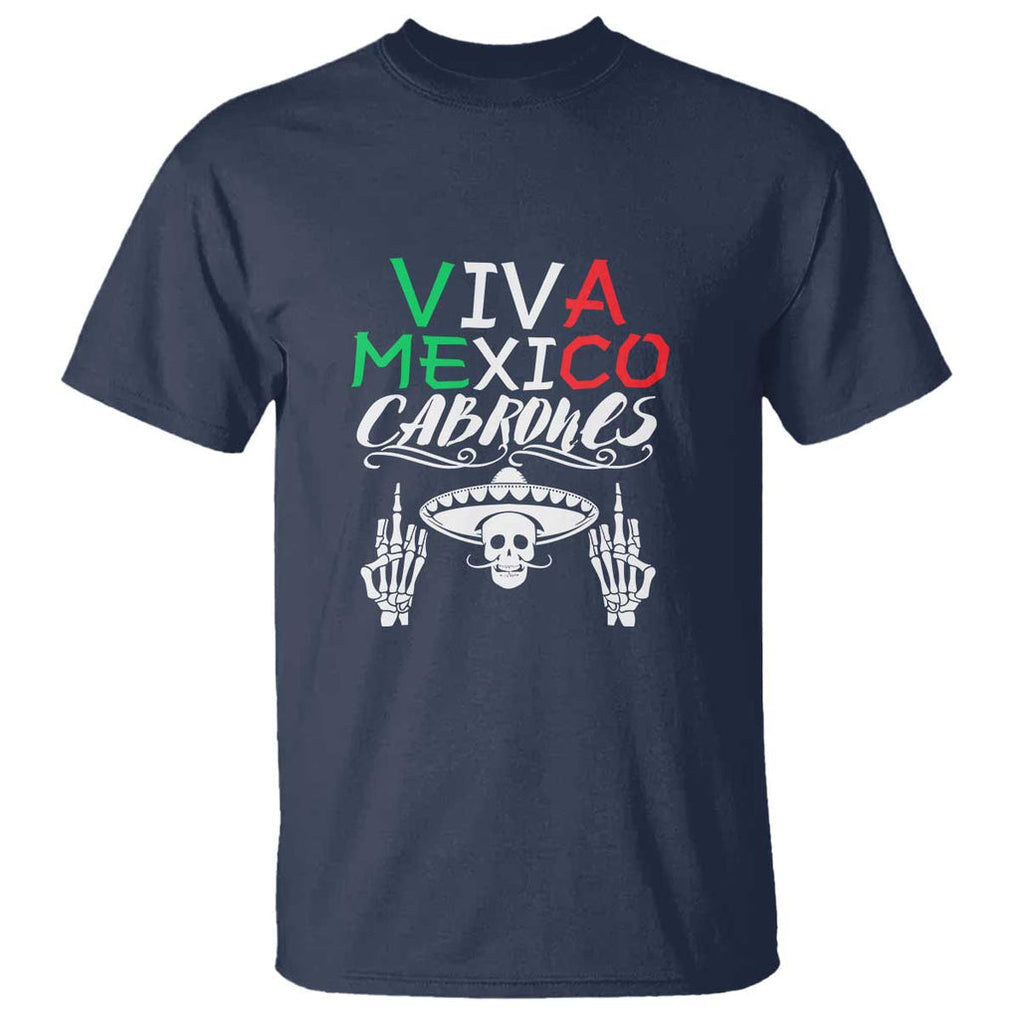 Viva Mexico Cabrones T Shirt Mexican Flag Independence Day Design TS01 Navy Print Your Wear