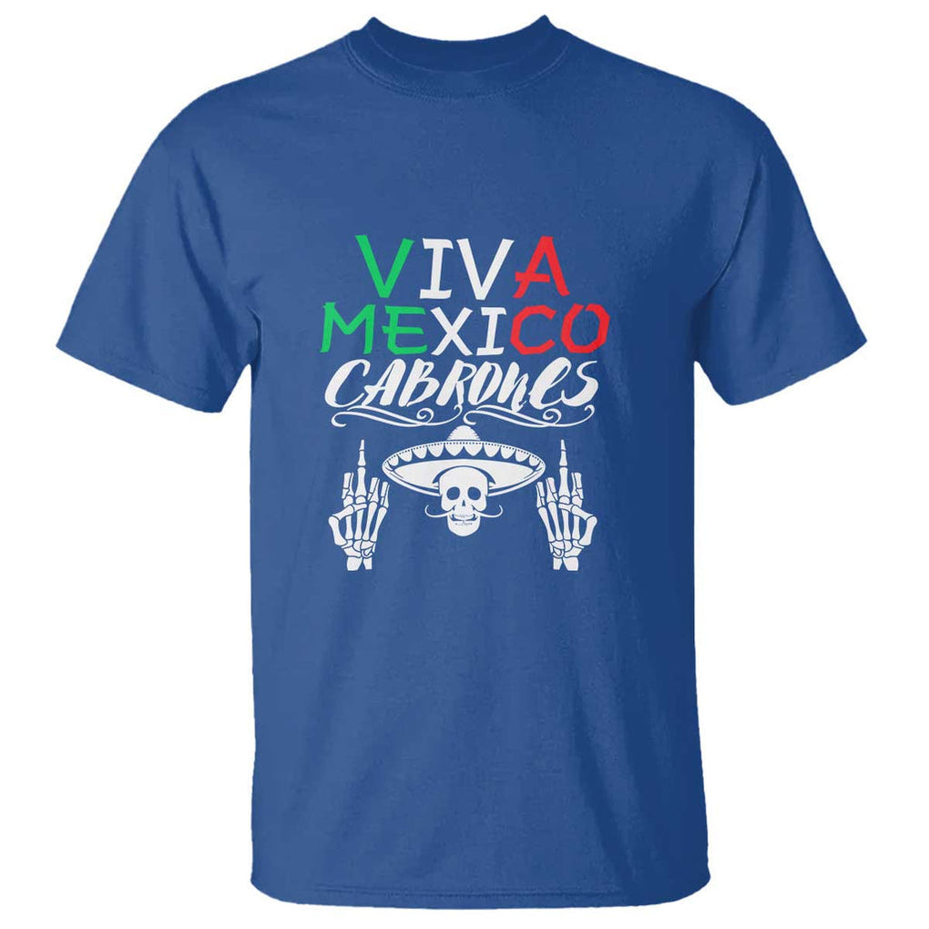 Viva Mexico Cabrones T Shirt Mexican Flag Independence Day Design TS01 Royal Blue Print Your Wear