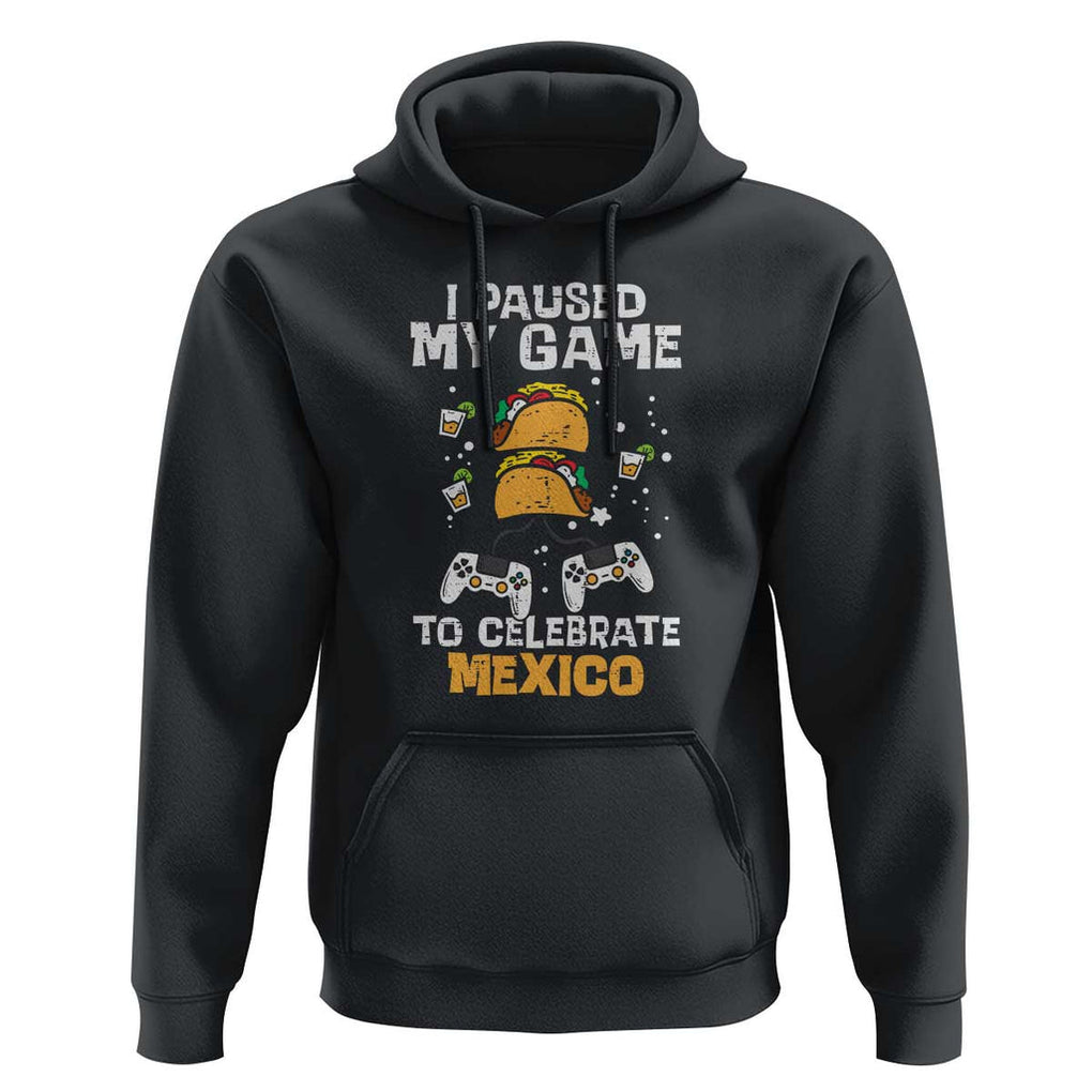 I Paused My Game Hoodie Cinco de Mayo Mexico Theme for Boys & Men TS01 Black Print Your Wear