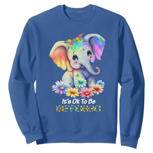 It's Ok To Be Elephant Different Autism Awareness Sweatshirt TS01 Royal Blue Printyourwear