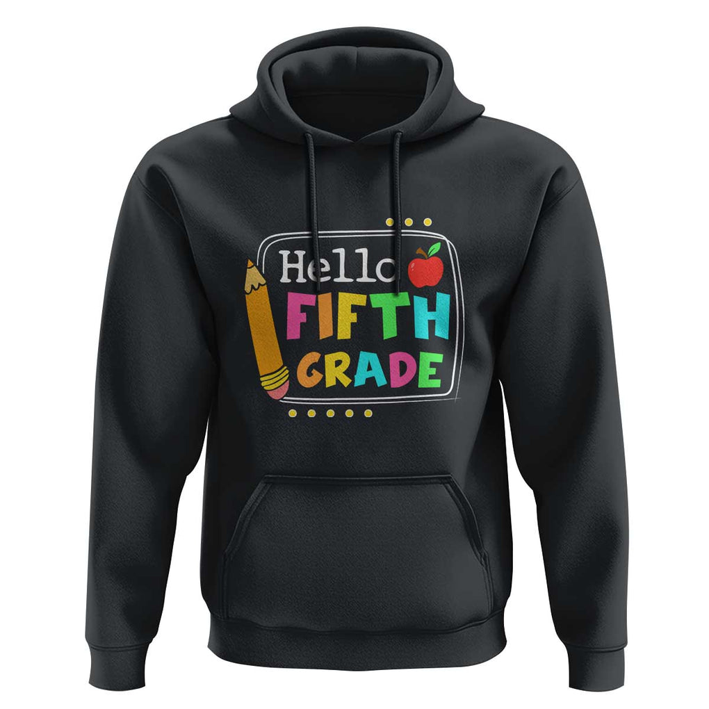 Hello Fifth Grade Hoodie Back to School Outfit for 5th Graders TS01 Black Print Your Wear