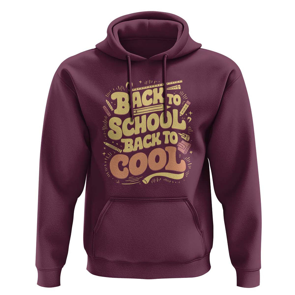 Funny Back to School Hoodie Back to Cool Design TS01 Maroon Print Your Wear