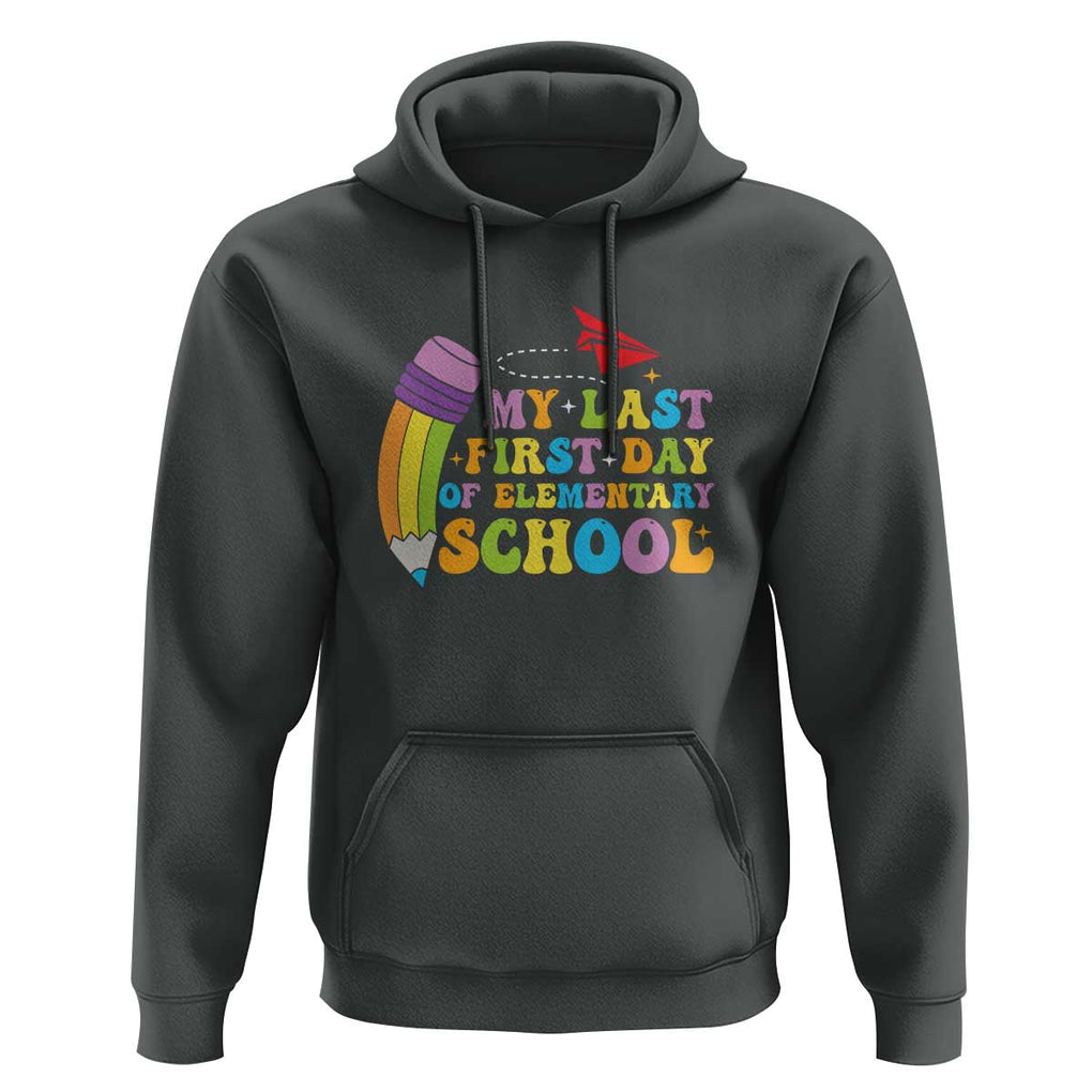 Back to School Hoodie My Last First Day of Elementary School TS01 Dark Heather Print Your Wear