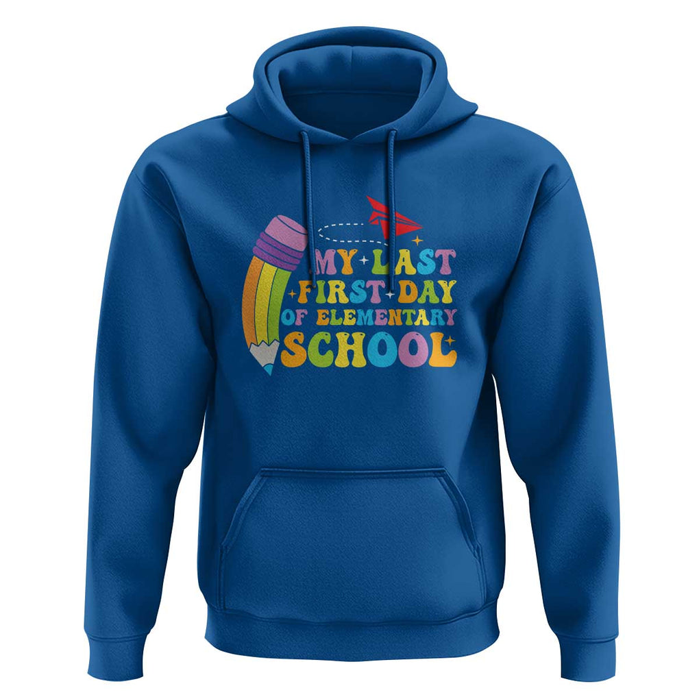 Back to School Hoodie My Last First Day of Elementary School TS01 Royal Blue Print Your Wear