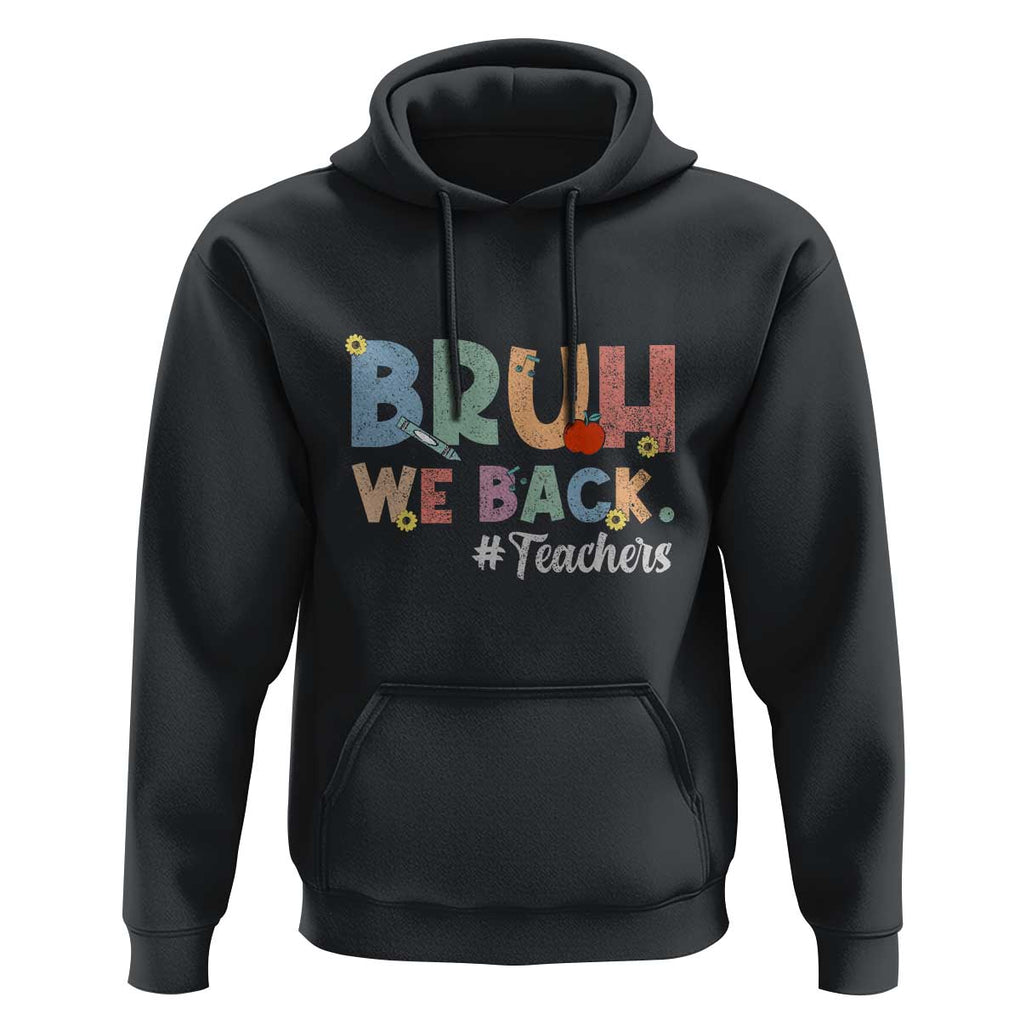 Bruh We Back 1st Graders Hoodie Retro Vintage Back to School Design TS01 Black Print Your Wear