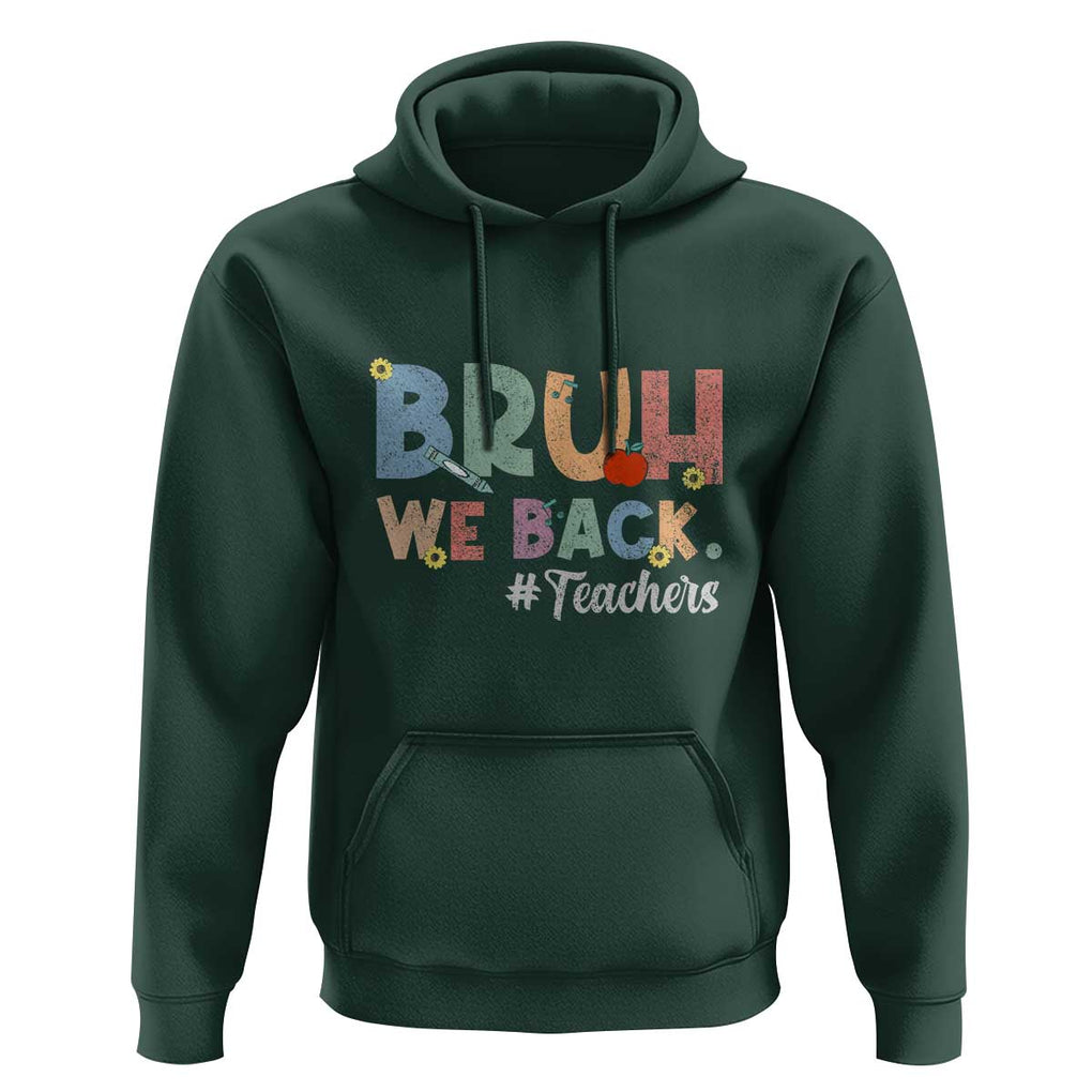 Bruh We Back 1st Graders Hoodie Retro Vintage Back to School Design TS01 Dark Forest Green Print Your Wear