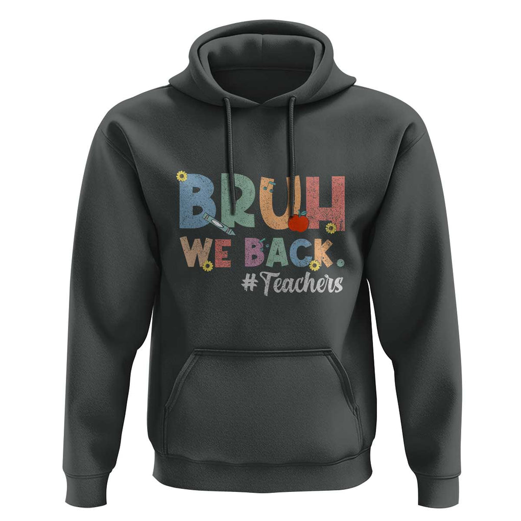 Bruh We Back 1st Graders Hoodie Retro Vintage Back to School Design TS01 Dark Heather Print Your Wear