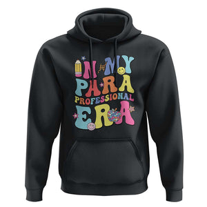 In My Para Professional Era Hoodie Perfect for Back to School TS01 Black Print Your Wear