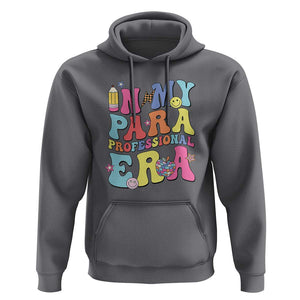 In My Para Professional Era Hoodie Perfect for Back to School TS01 Charcoal Print Your Wear