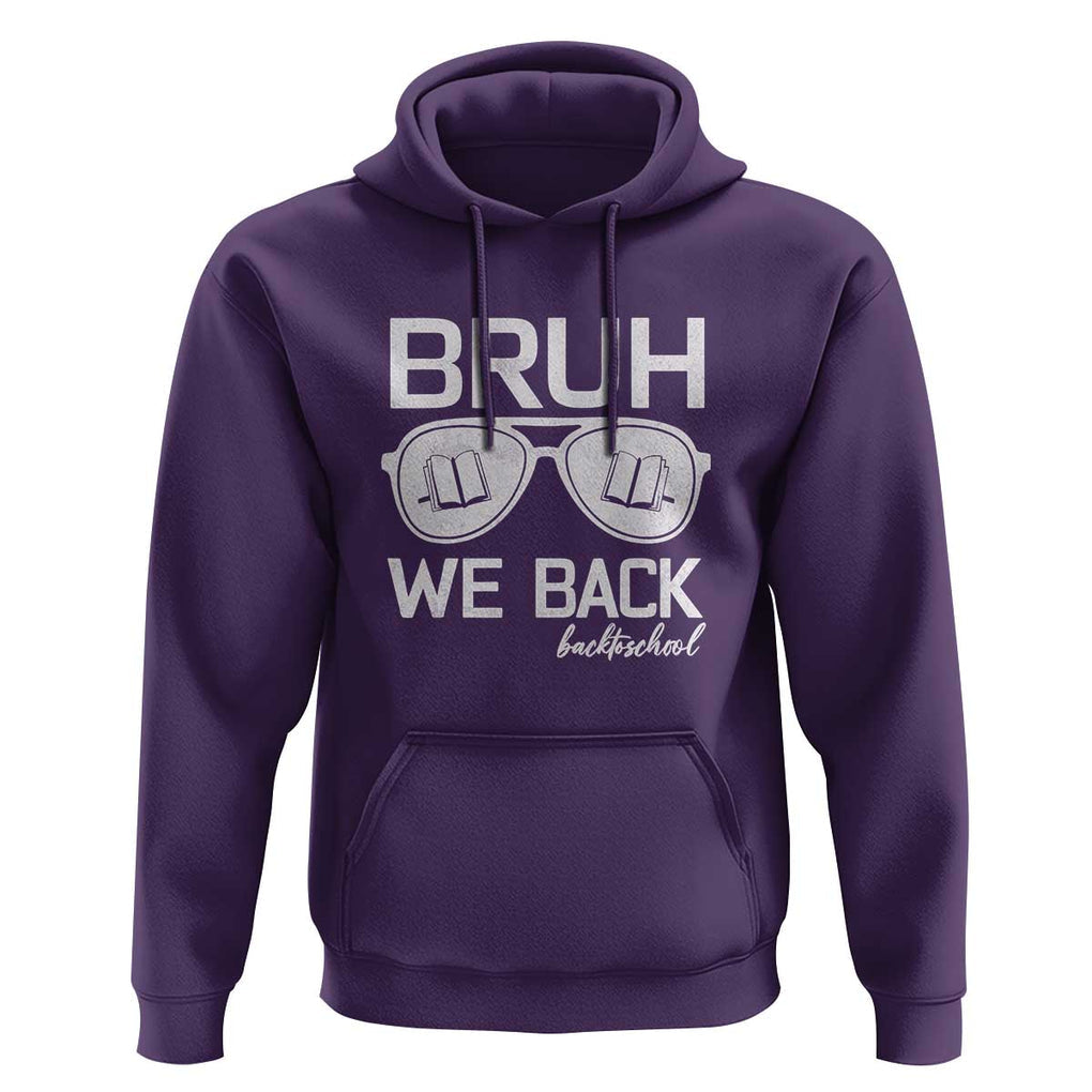 Bruh We Back Hoodie First Day of School Back to School Fun Tee TS01 Purple Print Your Wear