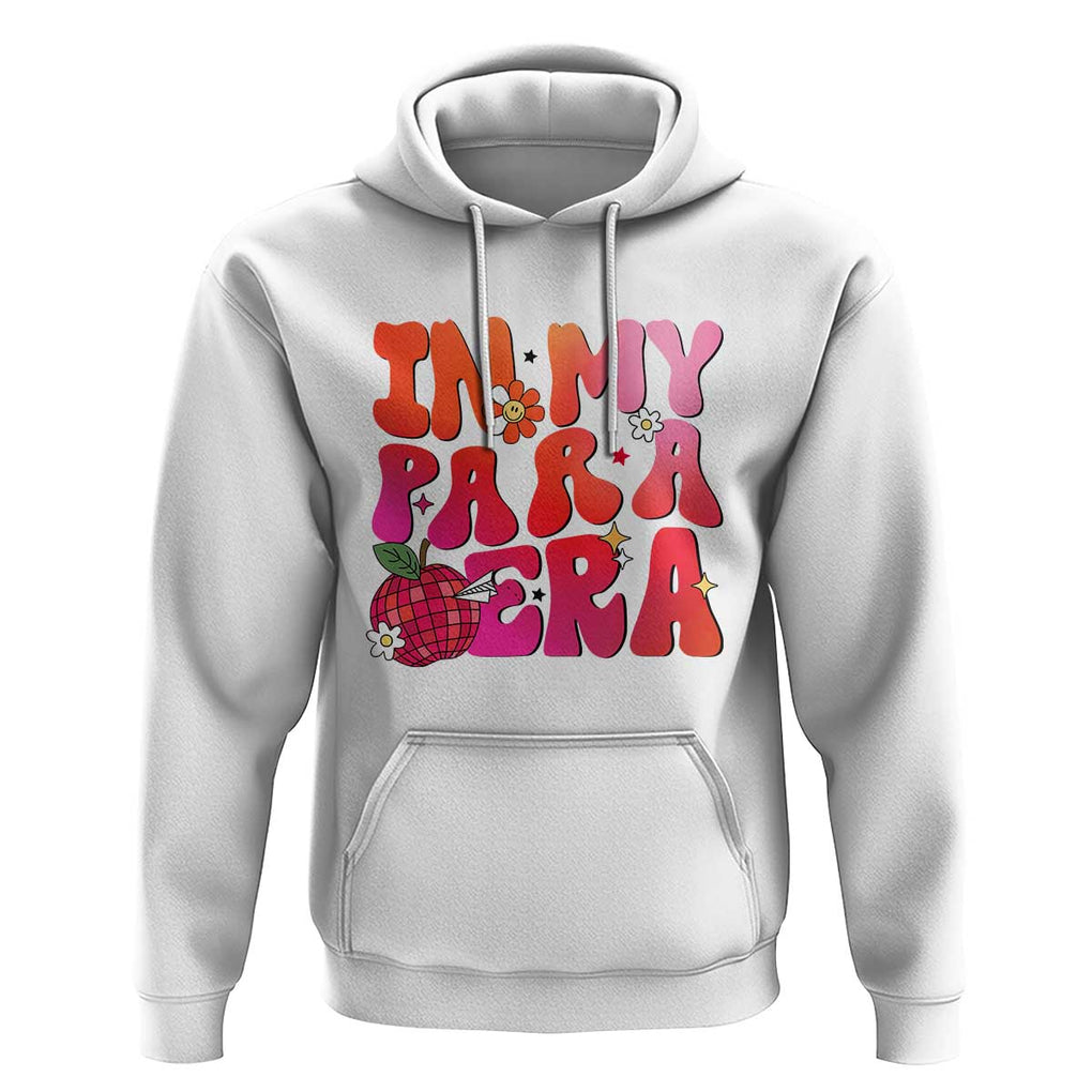 In My Para Era Teacher Hoodie Groovy & Funny Back to School Design TS01 White Print Your Wear