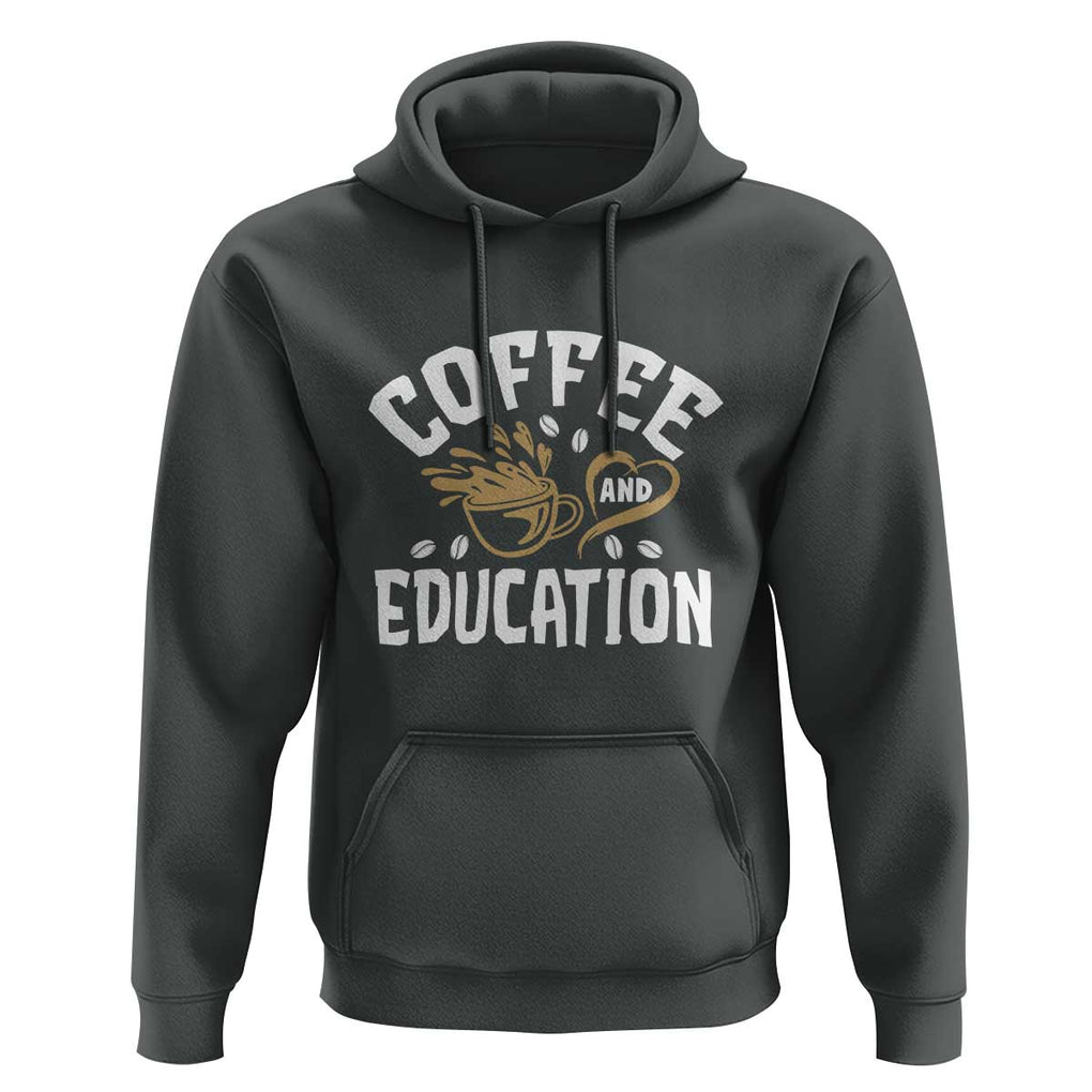 Coffee Lover Teacher Hoodie Caffeinate & Educate Quote Design TS01 Dark Heather Print Your Wear